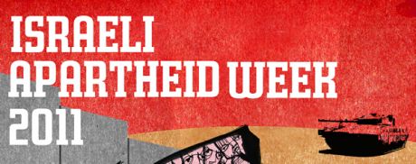 Click on image to see full-sized version Israeli Apartheid Week 2011