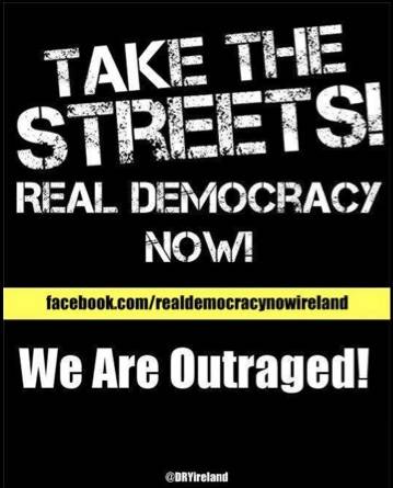 Click on image to see full-sized version Real Democracy Now : DRY Irleand
